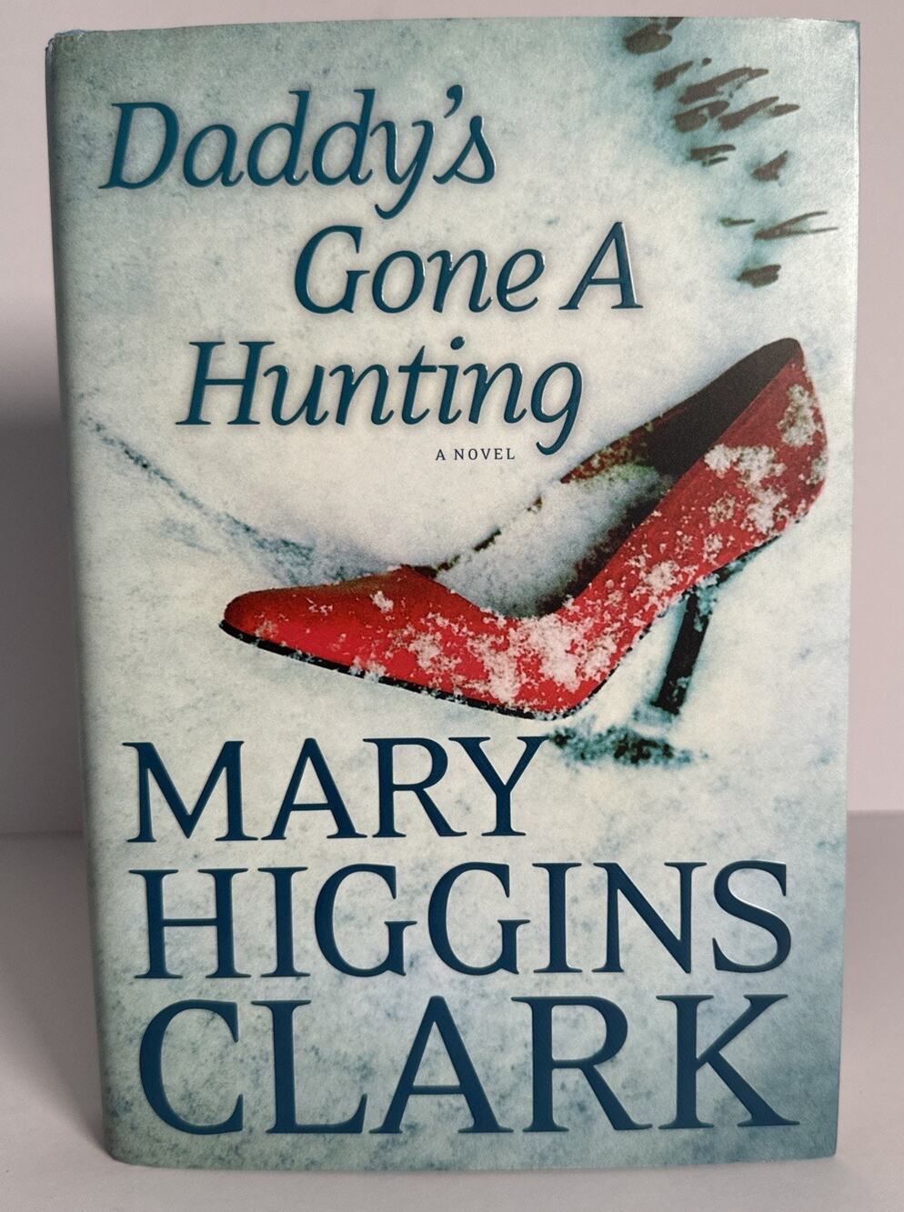 Daddy's Gone A Hunting - 1451668945, Hardcover - Mary Higgins Clark